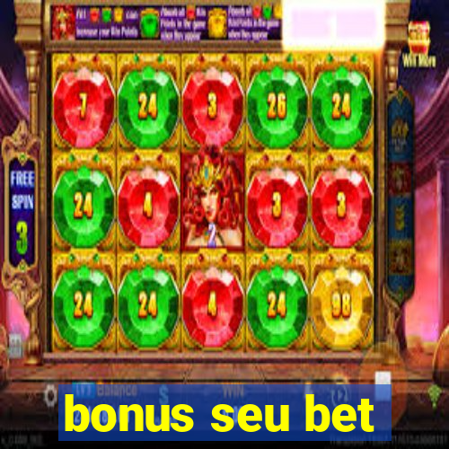 bonus seu bet